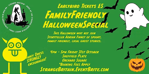 Strange Britain\u2019s Family Friendly Halloween Special at Sheffield Plate