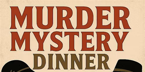 M**der Mystery Dinner