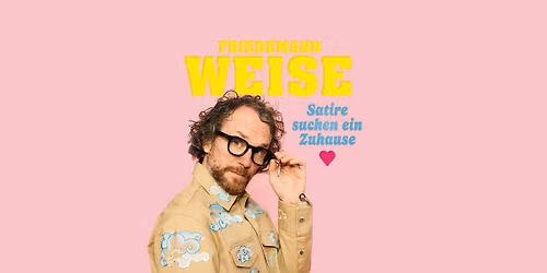 Friedemann Weise - Satire suchen ein Zuhause - Kaiserslautern, Kammgarn