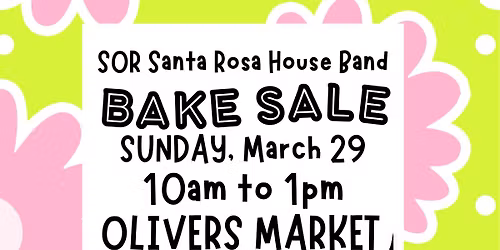 SOR Santa Rosa House Band Bake Sale Fundraiser