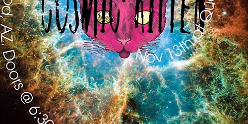 Cosmic Kitten with Special Guests TBA