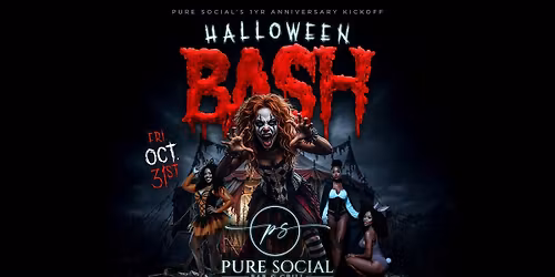 Pure Social's 1YR Anniversary Kickoff Halloween Bash