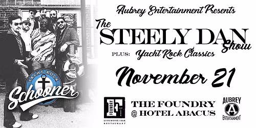 Yacht Rock Schooner:  STEELY DAN show + Yacht Rock Favorites @ The Foundry