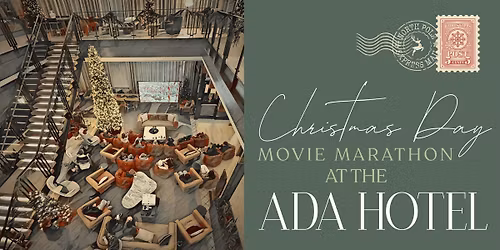Christmas Movie Marathon at The Ada Hotel