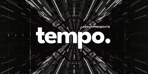 Unit 13 Presents - Tempo Spring Opening Party