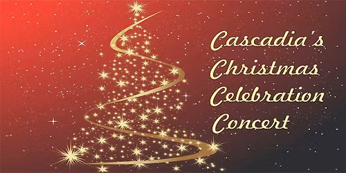 Cascadia's Christmas Celebration Concert
