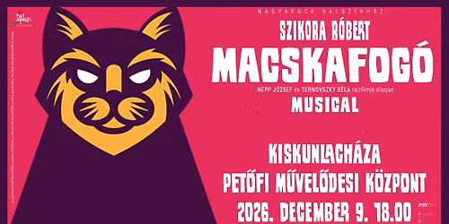 MACSKAFOG\u00d3 - musical - KISKUNLACH\u00c1ZA \u00daJ ID\u0150PONT