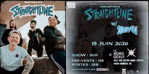 STRAIGHTLINE Maple Leafs Tour 26 w\/ 2Fast4U (Trois-Rivi\u00e8res)
