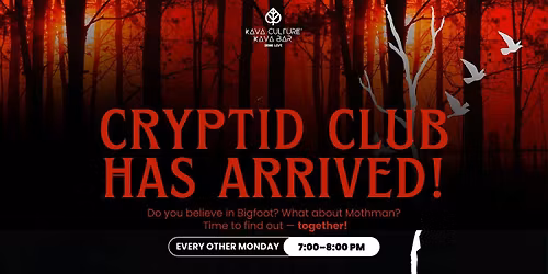 Cryptid Club at Kava Culture NFW