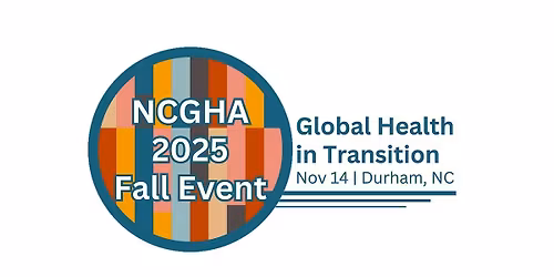 NCGHA Fall Event: Global Health in Transition