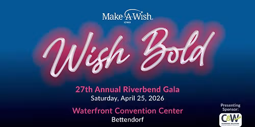 27th Annual Riverbend Gala: Wish Bold!