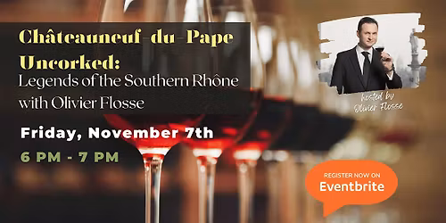 Chateauneuf-du-Pape Uncorked: Legends of the Southern Rhone