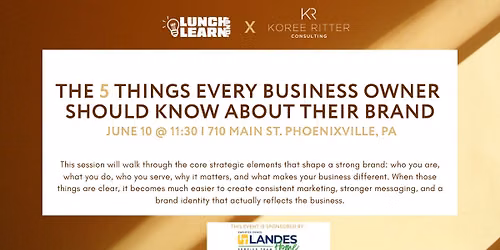  Lunch & Learn: The 5 Things Every Business Owner Should Know About Their Brand