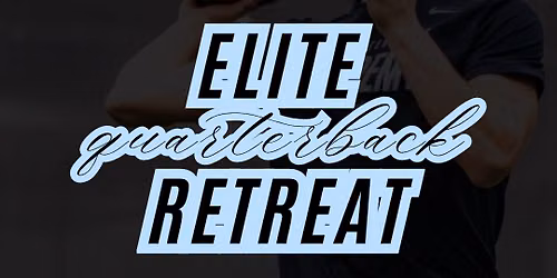 612 Quarterback Elite Retreat
