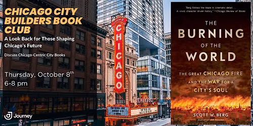 Chicago City Builders Book Club - Burning of the World: Great Chicago Fire