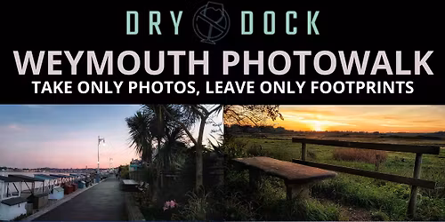 Weymouth Photowalk (Photography & Social Group - Every Friday 10-1pm))