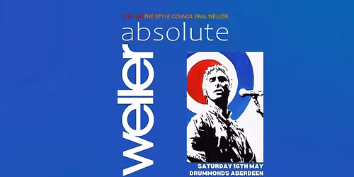 Absolute Weller : A Must for Jam : Style Council & Weller Fans