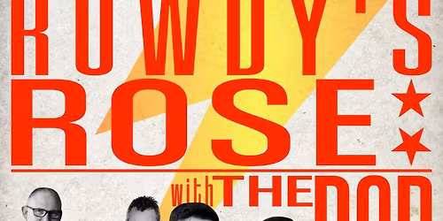 Rowdy's Rose Live With The DCP