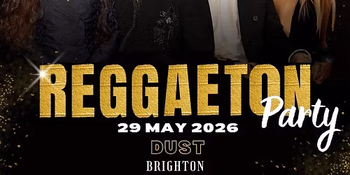 Reggaeton Party (Brighton) May 2026