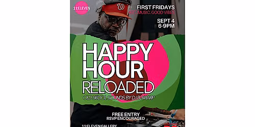 First Fridays: HAPPY HOUR RELOADED