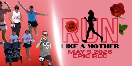 Run Like a Mother 5K & 10K