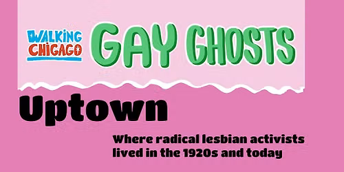 Chicago's Gay Ghosts: Uptown