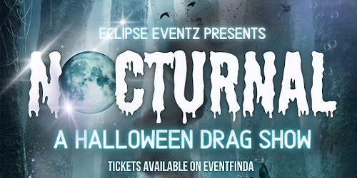 Nocturnal, A Halloween Drag Show!