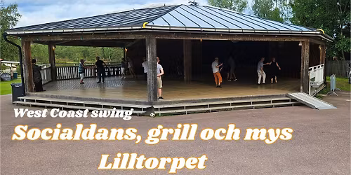 Socialdans i WCS, grill och mys p\u00e5 Lilltorpet!