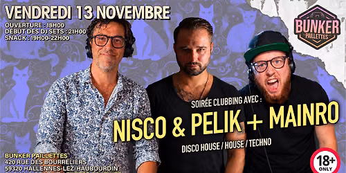 \ud83e\udea9 SOIR\u00c9E CLUBBING AVEC : NISCO & PELIK + MAINRO \ud83e\udea9 GRATUIT
