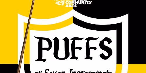 Puffs - Or Seven Increasingly Eventful Years at a Certain School of Magic and Magic at Waco Civic Theatre