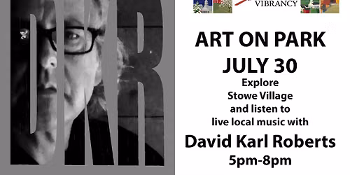 Stowe Art on Park - Music w\/Vermont Songwriter David Karl Roberts