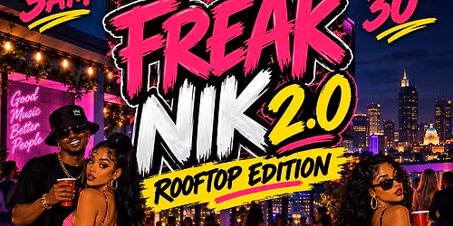 FREAKNIK 2.0 ROOFTOP PARTY