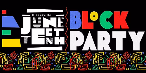 6th Annual Clarksville Juneteenth Block party 