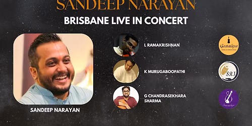 Sandeep Narayan- live in Brisbane