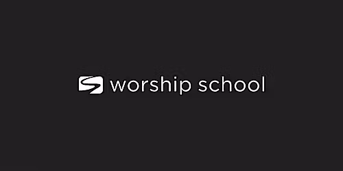 WORSHIP SCHOOL
