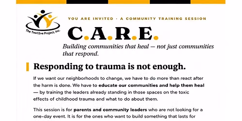 C.A.R.E  Building Communities that heal- not just communities that respond.