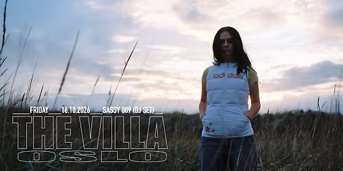 Sassy 009 (DJ set) \/ THE VILLA