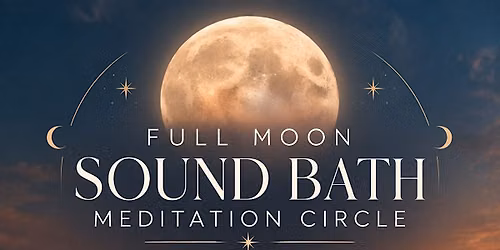 Full Moon Sound Bath and Fire Ceremony