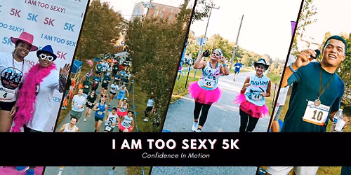 2026 I AM Too Sexy 5k Run\/Walk