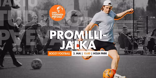 Promillijalka \/ Boozy Football \/ Tartu Tudengip\u00e4evad