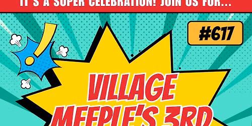 Village Meeple Turns 3!