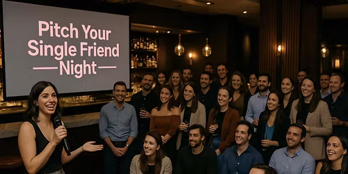 Pitch Your Asian Single Friend Night (Age 25-35) \u2013 Melbourne CBD