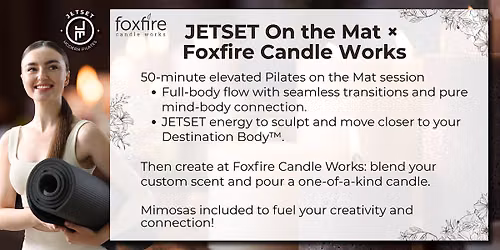 JETSET on the Mat @ Foxfire Candle Works