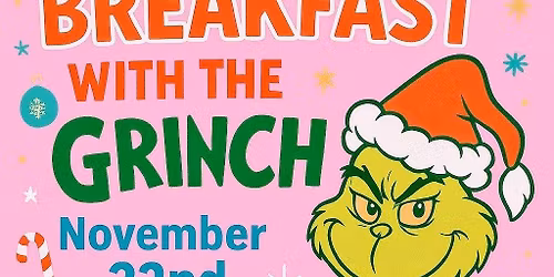 BREAKFAST with THE GRINCH
