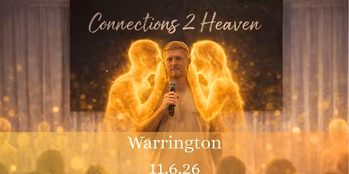 Connections 2 Heaven With Mike Hough ~ Warrington