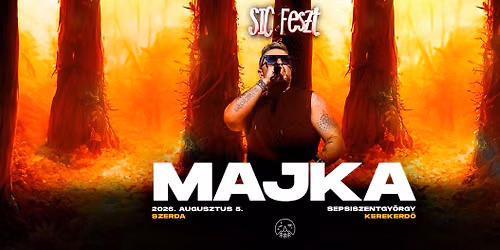 Majka \u2718 @sicfeszt 2026 | Sepsiszentgy\u00f6rgy | 08.05.