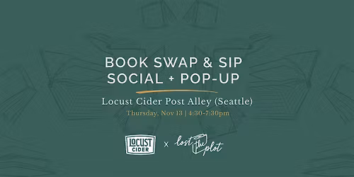 Book Swap & Sip Social + Pop-Up @ Locust Cider Post Alley (Seattle)
