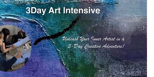 3 Day Art Intensive