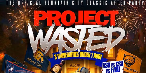 PROJECT WASTED OFFCIAL FOUNTAIN CLASSIC AFTER PARTY SATURDAY NOVEMBER 8TH