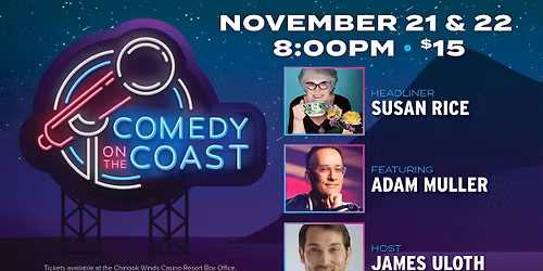 November Comedy on the Coast with Susan Rice, Adam Muller, & James Uloth